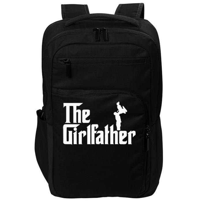 The Girl Father Gift Funny Dad Of Girls Best Fathers Day Impact Tech Backpack