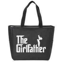 The Girl Father Gift Funny Dad Of Girls Best Fathers Day Zip Tote Bag