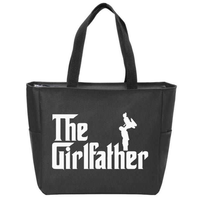 The Girl Father Gift Funny Dad Of Girls Best Fathers Day Zip Tote Bag