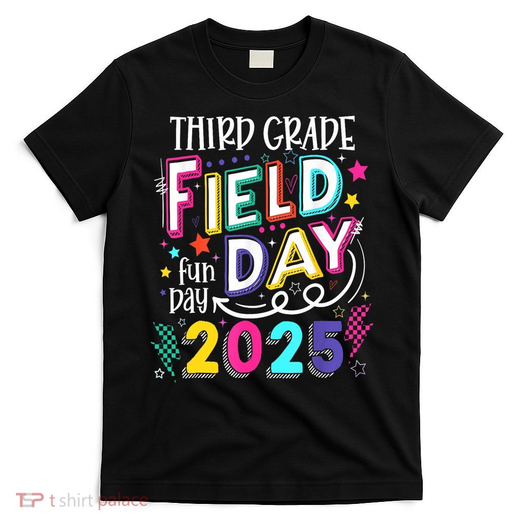 Third Grade Field Day Fun Day 2025 School Field Day Teacher T-Shirt