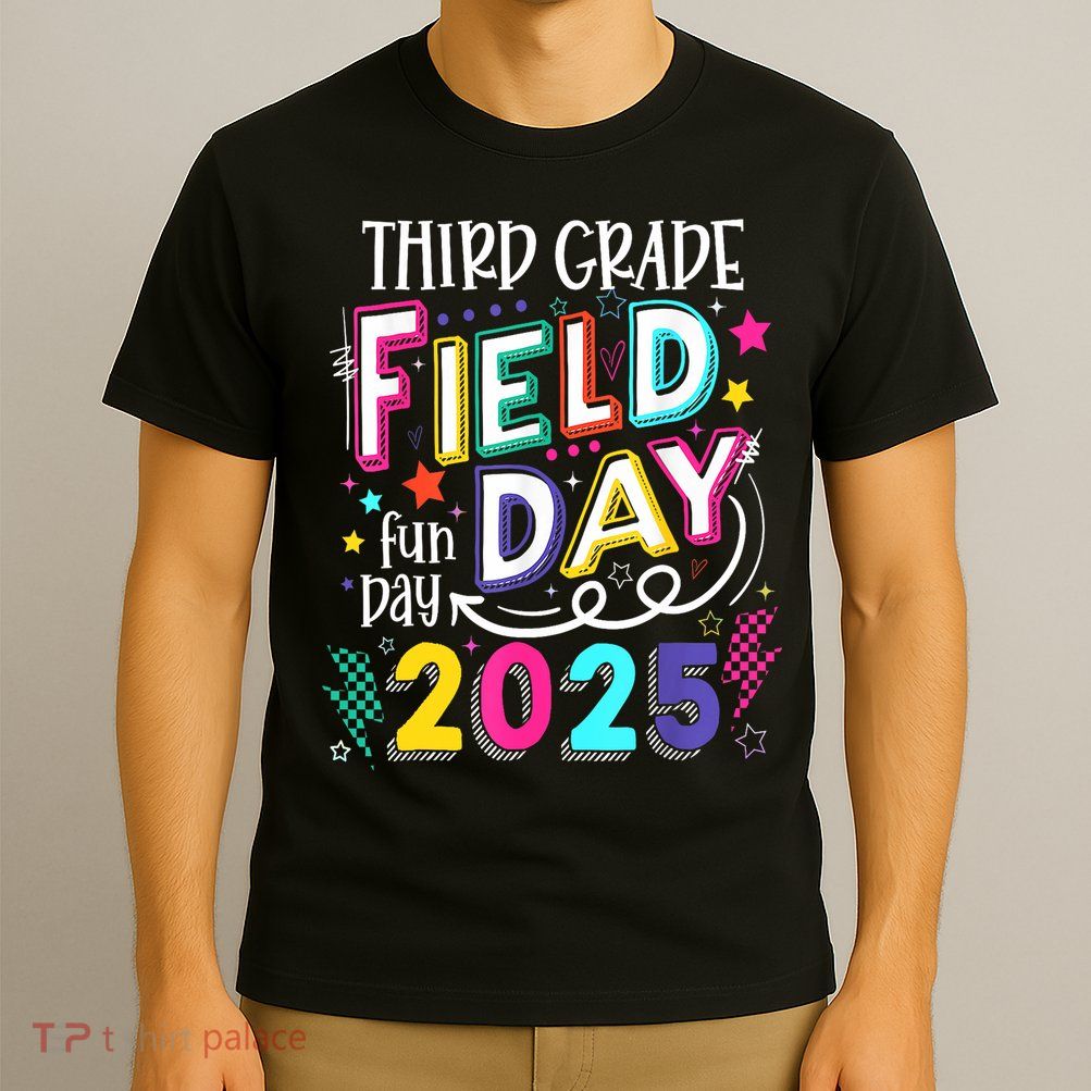Third Grade Field Day Fun Day 2025 School Field Day Teacher T-Shirt