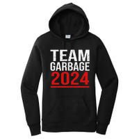 Team Garbage For Trump 2024 Elections 2024 Vote For Trump Women's Pullover Hoodie