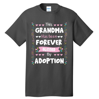 This Grandma Forever Blessed By Adoption Adopted Children Tall T-Shirt