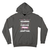 This Grandma Forever Blessed By Adoption Adopted Children Tall Hoodie