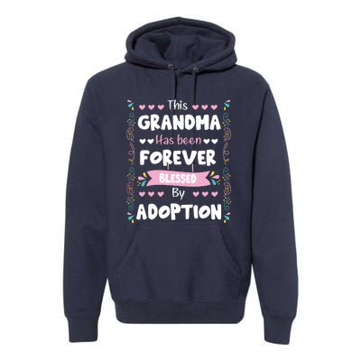 This Grandma Forever Blessed By Adoption Adopted Children Premium Hoodie