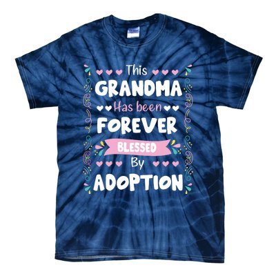 This Grandma Forever Blessed By Adoption Adopted Children Tie-Dye T-Shirt