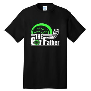 The Golf Father Gift For Dad Father's Day Tall T-Shirt