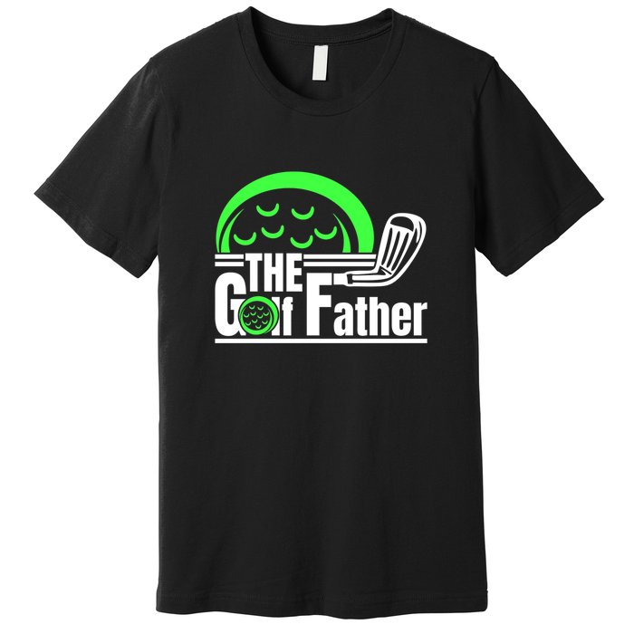 The Golf Father Gift For Dad Father's Day Premium T-Shirt