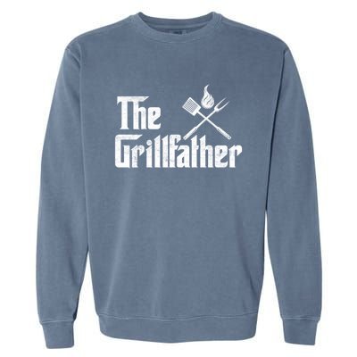 The Grillfather Funny Dad Bbq Gift Garment-Dyed Sweatshirt