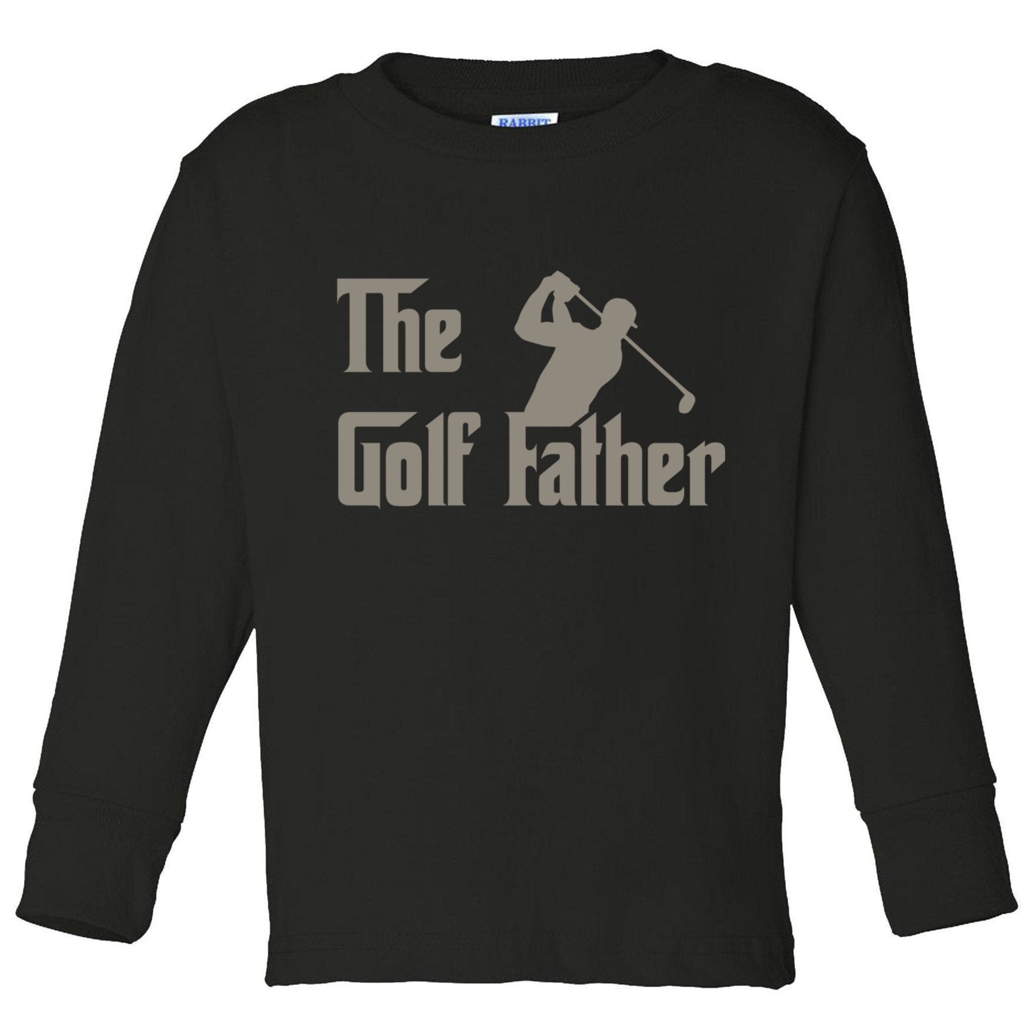 The Golf Father Funny Golfing For Golfer Fathers Toddler Long Sleeve Shirt