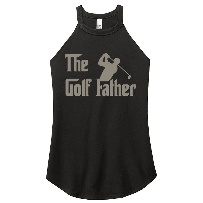 The Golf Father Funny Golfing For Golfer Fathers Women's Perfect Tri Rocker Tank