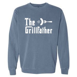 The Grillfather Funny Dad Grandpa Barbecue Grilling Gift Garment-Dyed Sweatshirt