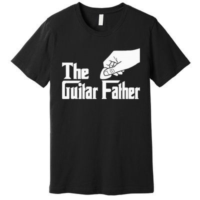 The Guitar Father Guitar Player Guitarist Musician Premium T-Shirt