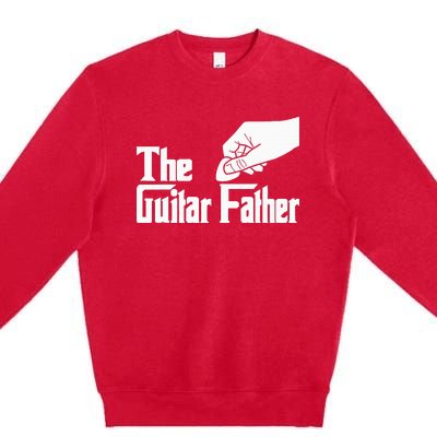 The Guitar Father Guitar Player Guitarist Musician Premium Crewneck Sweatshirt