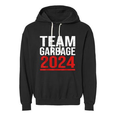 Team Garbage For Trump 2024 Elections 2024 Vote For Trump Garment-Dyed Fleece Hoodie