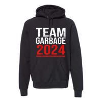 Team Garbage For Trump 2024 Elections 2024 Vote For Trump Premium Hoodie