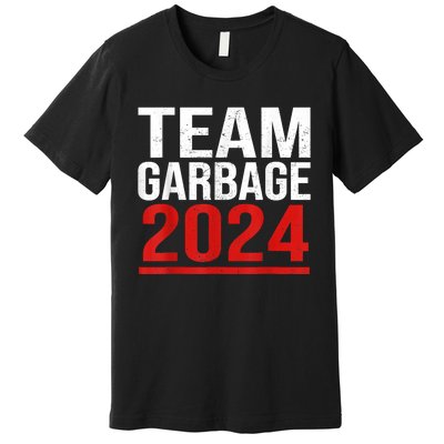 Team Garbage For Trump 2024 Elections 2024 Vote For Trump Premium T-Shirt