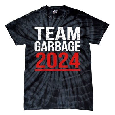 Team Garbage For Trump 2024 Elections 2024 Vote For Trump Tie-Dye T-Shirt