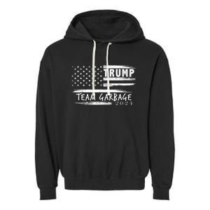 Team Garbage For Trump 2024 Garbage For Trump Vote Trump 2024 Garment-Dyed Fleece Hoodie