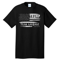 Team Garbage For Trump 2024 Garbage For Trump Vote Trump 2024 Tall T-Shirt