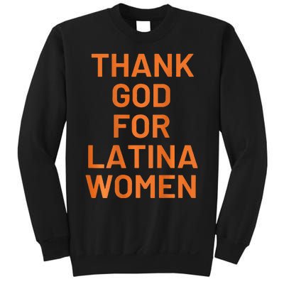 Thank God For Latina Sweatshirt