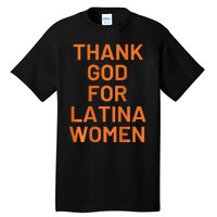 Thank God For Latina Tall T-Shirt