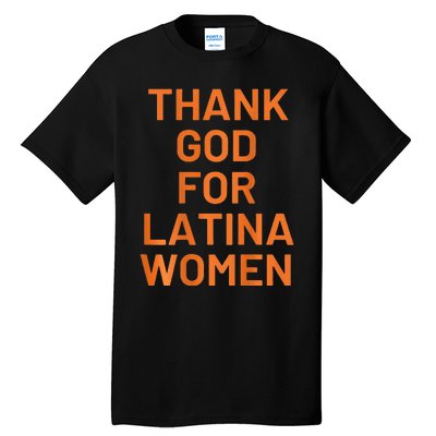 Thank God For Latina Tall T-Shirt