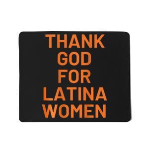 Thank God For Latina Mousepad