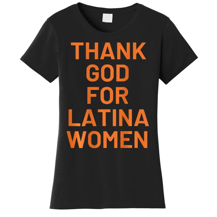 Thank God For Latina Women's T-Shirt