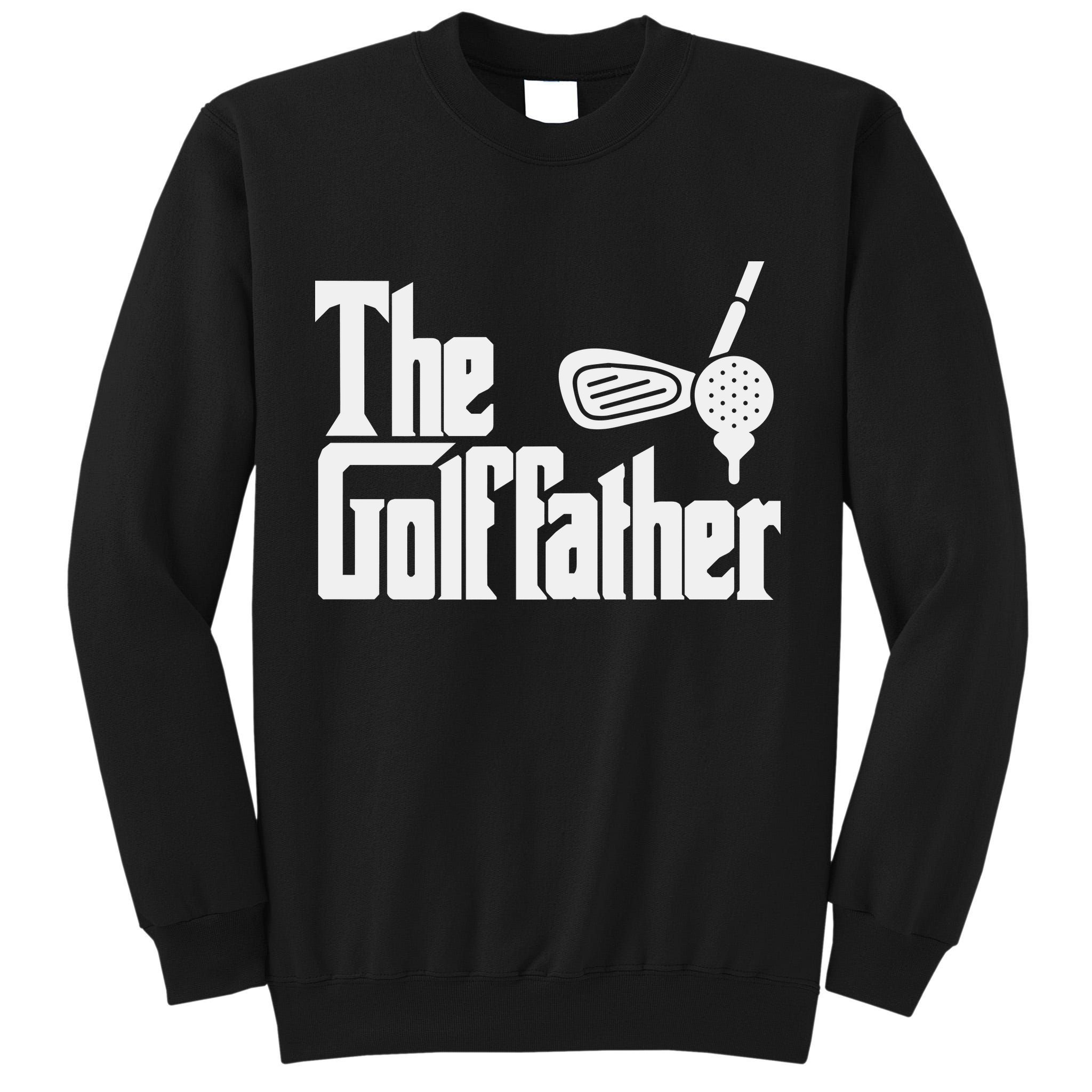 The Golf Father Father's Day Tall Sweatshirt