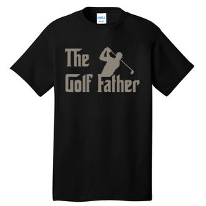 The Golf Father Funny Golfing For Golfer Tall T-Shirt