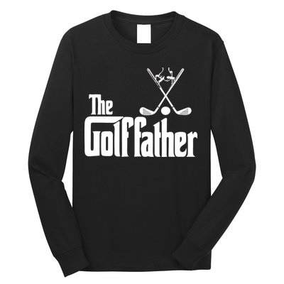 The Golf Father Gift For Dad Fathers Day Long Sleeve Shirt