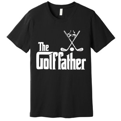 The Golf Father Gift For Dad Fathers Day Premium T-Shirt