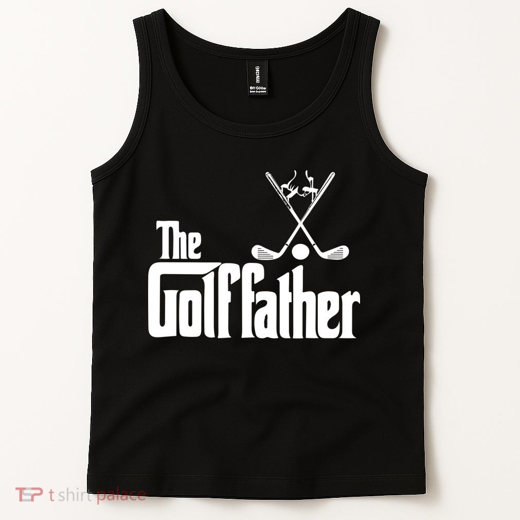 The Golf Father Gift For Dad Fathers Day Tank Top