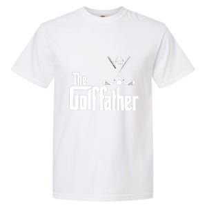 The Golf Father Gift For Dad Fathers Day Garment-Dyed Heavyweight T-Shirt