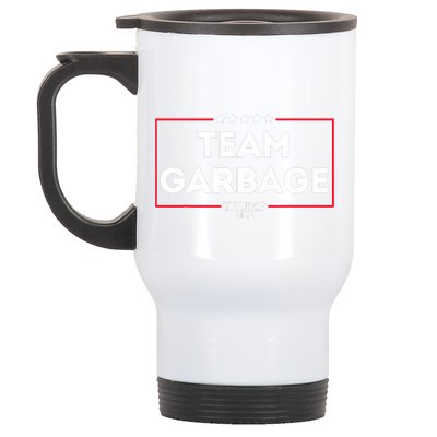 Team Garbage For Trump 2024 Stainless Steel Travel Mug