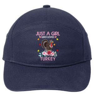 Turkey Gift For Just A Girl Who Loves Turkey Great Gift 7-Panel Snapback Hat