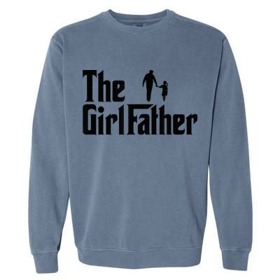  The Girl Father Funny Dad of Girl Daddy Daughter Garment-Dyed Sweatshirt