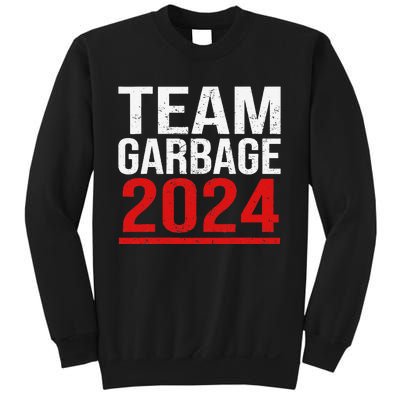 Team Garbage For Trump 2024 Elections 2024 Vote For Trump Gift Sweatshirt