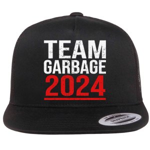 Team Garbage For Trump 2024 Elections 2024 Vote For Trump Gift Flat Bill Trucker Hat