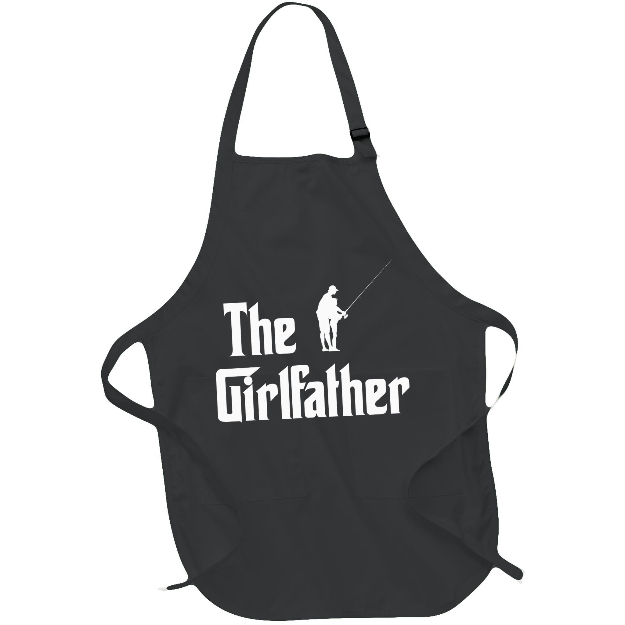 The Girlfather Funny Dad Of Girl Fishing Father And Daughter Apron