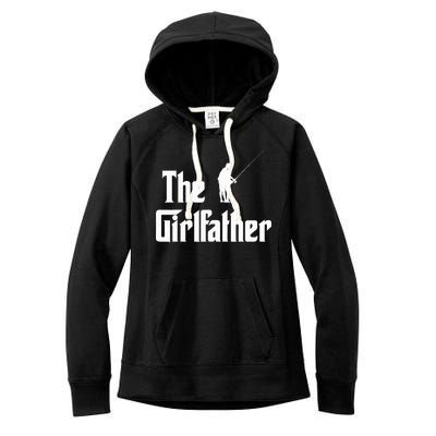 The Girlfather Funny Dad Of Girl Fishing Father And Daughter Women's Fleece Hoodie