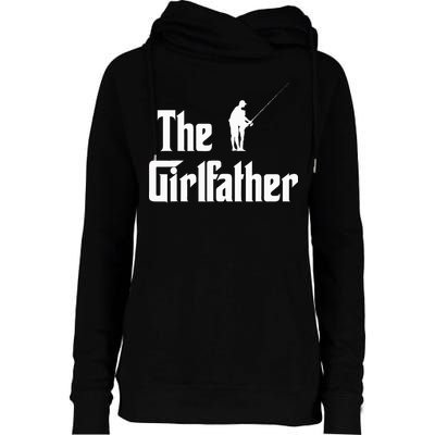 The Girlfather Funny Dad Of Girl Fishing Father And Daughter Womens Funnel Neck Pullover Hood