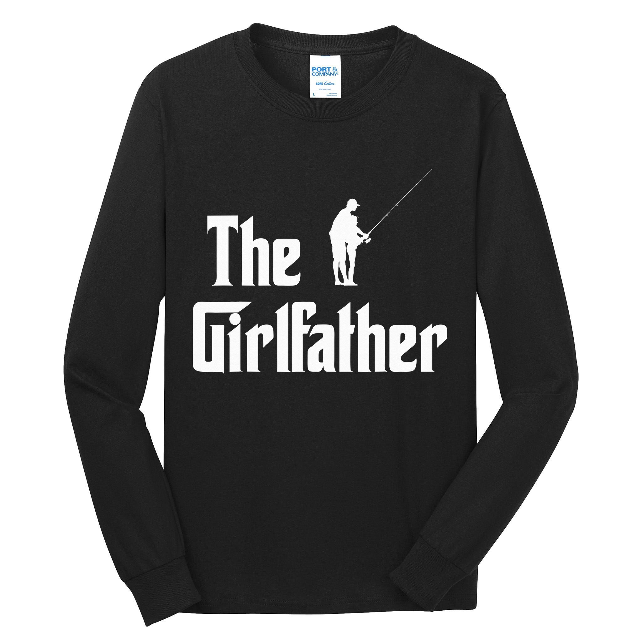 The Girlfather Funny Dad Of Girl Fishing Father And Daughter Tall Long Sleeve T-Shirt