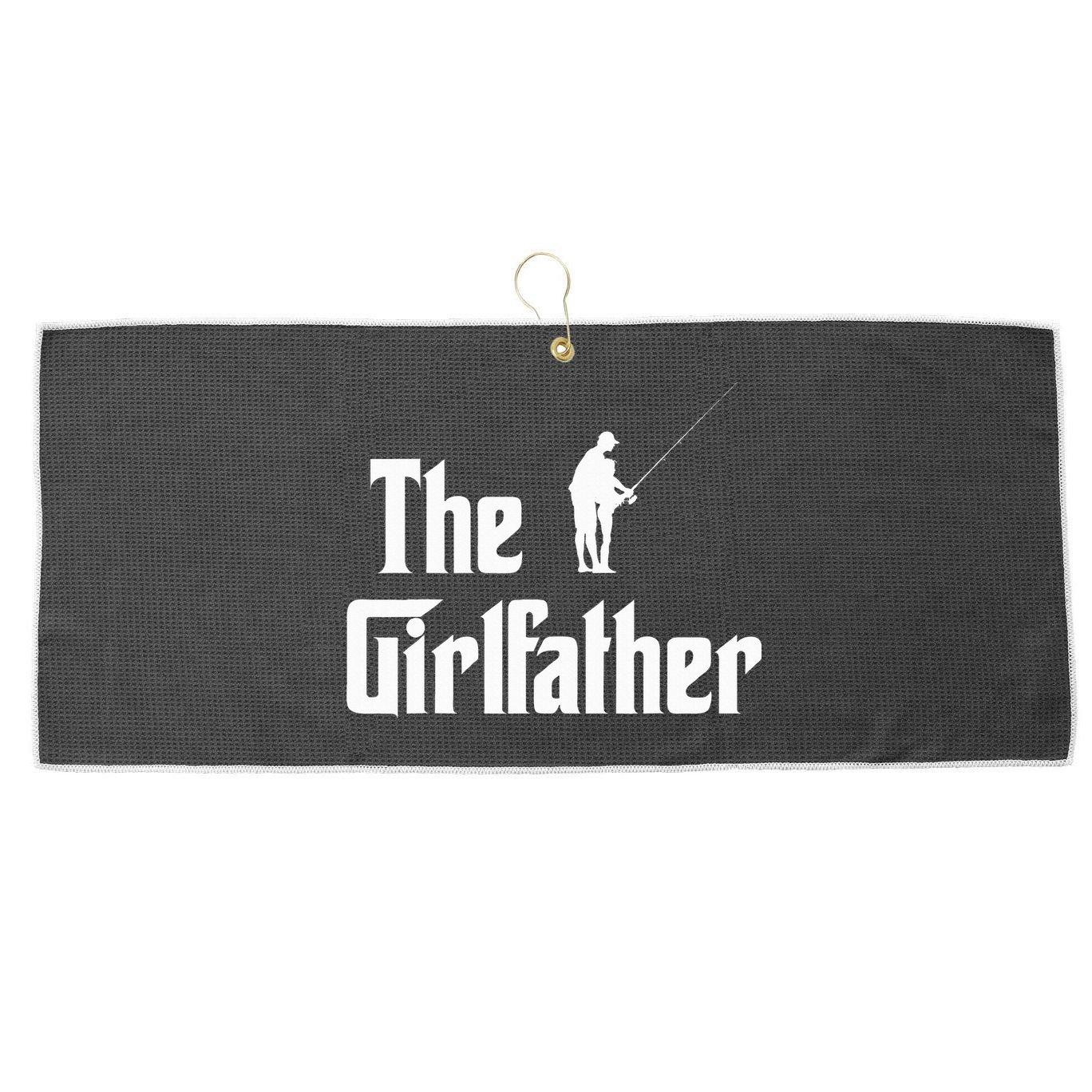The Girlfather Funny Dad Of Girl Fishing Father And Daughter Large Microfiber Waffle Golf Towel
