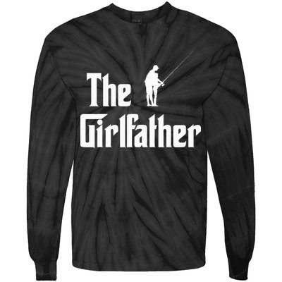 The Girlfather Funny Dad Of Girl Fishing Father And Daughter Tie-Dye Long Sleeve Shirt