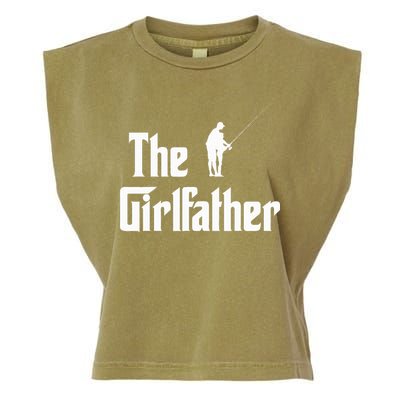 The Girlfather Funny Dad Of Girl Fishing Father And Daughter Garment-Dyed Women's Muscle Tee