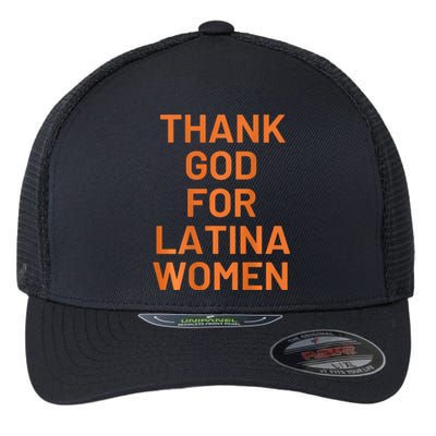 Thank God For Latina Women Flexfit Unipanel Trucker Cap