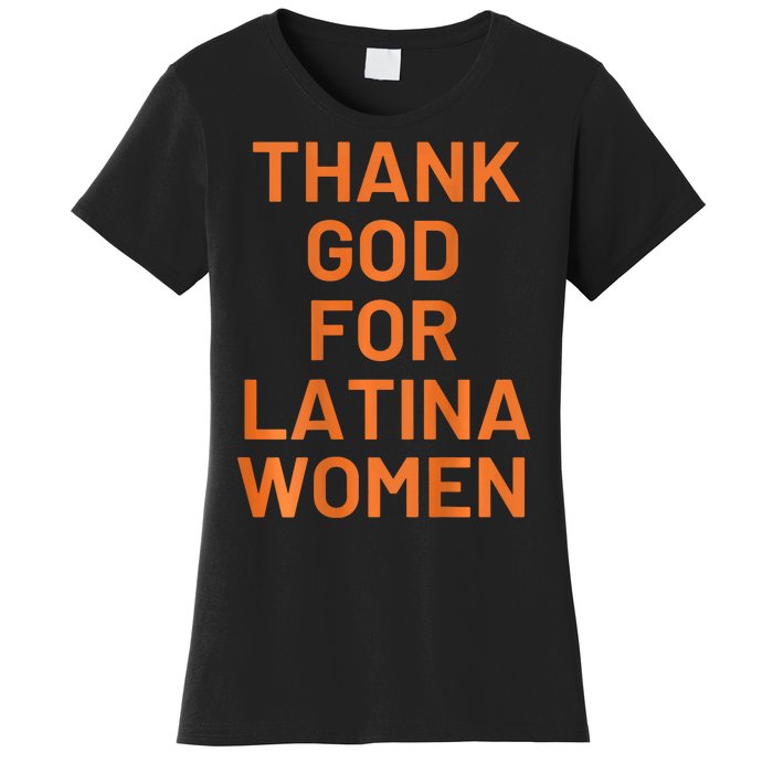 Thank God For Latina Women Women's T-Shirt