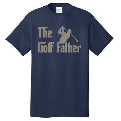 The Golf Father Funny Golfing For Golfer Fathers Day Gift Tall T-Shirt